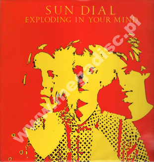 SUN DIAL - Exploding In Your Mind - Singiel 12'' - UK 1st Press - POSŁUCHAJ