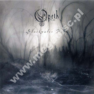 OPETH - Blackwater Park - EU Edition - POSŁUCHAJ