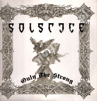 SOLSTICE - Only The Strong (2LP) - GER 1st Limited Press