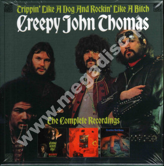 CREEPY JOHN THOMAS - Trippin' Like A Dog And Rockin' Like A Bitch: Complete Recordings (3CD) - UK Grapefruit - POSŁUCHAJ