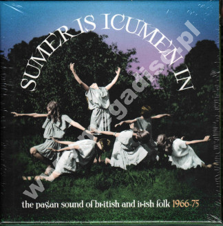 VARIOUS ARTISTS - Sumer Is Icumen In - Pagan Sound Of British And Irish Folk 1966-75 (3CD) - UK Grapefruit Edition - POSŁUCHAJ