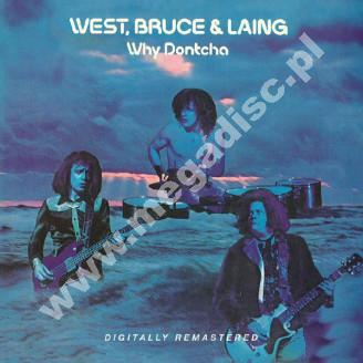 WEST, BRUCE & LAING - Why Dontcha - UK BGO Remastered Edition - POSŁUCHAJ