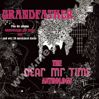 DEAR MR TIME - Grandfather - Dear Mr Time Anthology (3CD) - UK Grapefruit Remastered Expanded Edition