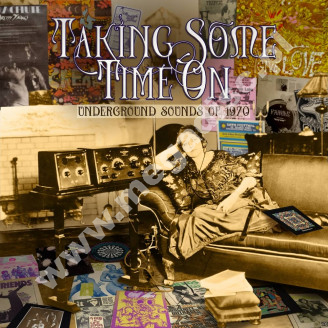 VARIOUS ARTISTS - Taking Some Time On - Underground Sounds Of 1970 (4CD) - UK Esoteric