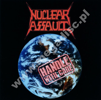 NUCLEAR ASSAULT - Handle With Care +6 - EU Expanded Edition - POSŁUCHAJ