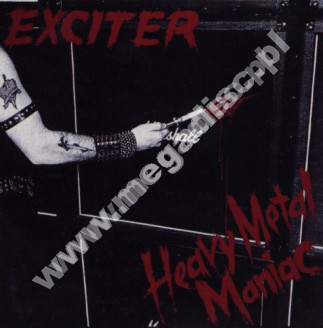EXCITER - Heavy Metal Maniac +2 - US Megaforce Expanded Edition - POSŁUCHAJ