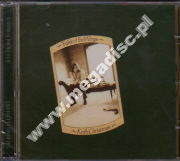 KEITH CHRISTMAS - Fable Of The Wings - UK Remastered Edition - POSŁUCHAJ - OSTATNIA SZTUKA