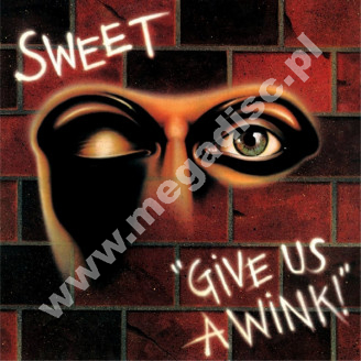 SWEET - Give Us A Wink +4 - GER Remastered Expanded Edition - POSŁUCHAJ