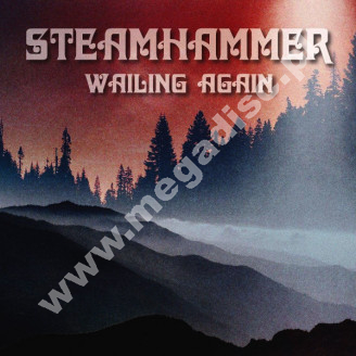 STEAMHAMMER - Wailing Again - GER MIG Edition - POSŁUCHAJ