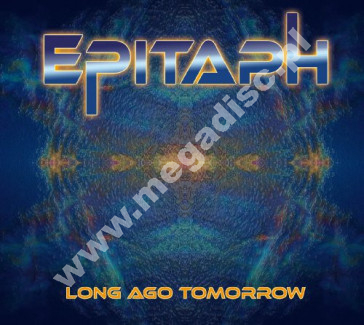 EPITAPH - Long Ago Tomorrow - GER MIG Edition - POSŁUCHAJ