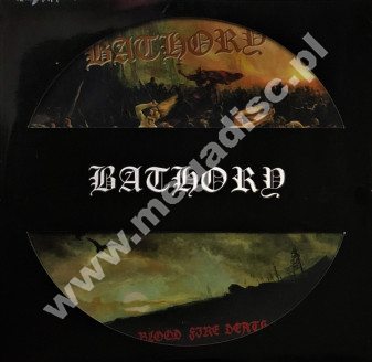 BATHORY - Blood Fire Death - SWE Black Mark Picture Disc