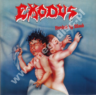 EXODUS - Bonded By Blood +2 - GER Century Media Remastered Expanded Edition - POSŁUCHAJ