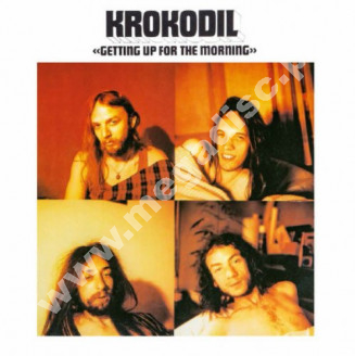 KROKODIL - Getting Up For The Morning - FRA Long Hair Remastered Press - POSŁUCHAJ