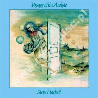 STEVE HACKETT - Voyage Of The Acolyte +2 - EU Remastered Expanded Edition - POSŁUCHAJ