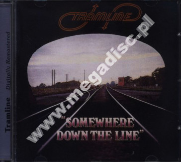 TRAMLINE - Somewhere Down The Line - EU Edition - POSŁUCHAJ - VERY RARE