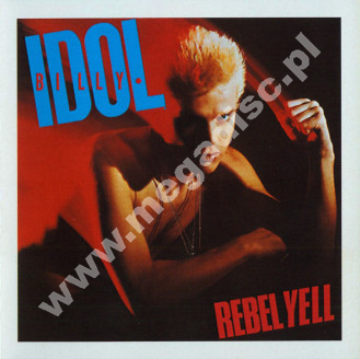 BILLY IDOL - Rebel Yell +5 - EU Remastered Expanded Edition - POSŁUCHAJ