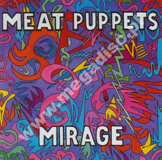 MEAT PUPPETS - Mirage +6 - US Expanded Edition