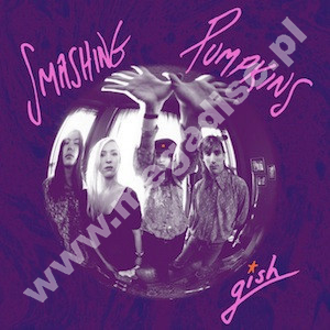 SMASHING PUMPKINS - Gish - EU Remastered Edition - POSŁUCHAJ