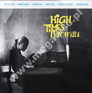 HUGH BANTON, RANDY BRECKER, PETER FRENCH, TONY REEVES, MARCIN STARZYŃSKI, MARCIN ZAWILSKI - High Times Woman - SINGIEL 7'' - POL Limited Press - POSŁUCHAJ
