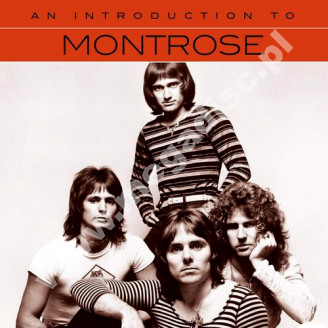 MONTROSE - An Introduction To Montrose (1973-1976) - US Edition