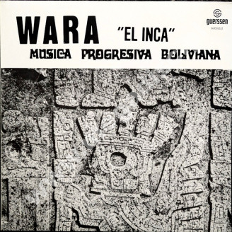 WARA - El Inca - Musica Progresiva Boliviana - 50th Anniversary Edition - SPA Guerssen Press - POSŁUCHAJ