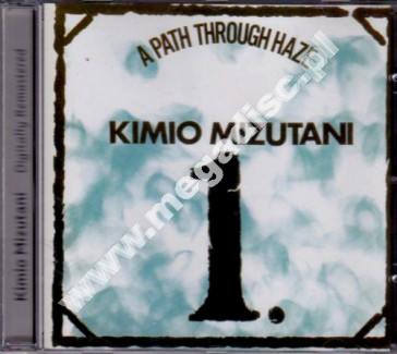 KIMIO MIZUTANI - A Path Through Haze - EU Walhalla Edition - POSŁUCHAJ - VERY RARE