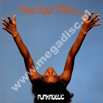 FUNKADELIC - Free Your Mind... And Your Ass Will Follow - UK Westbound Press - POSŁUCHAJ