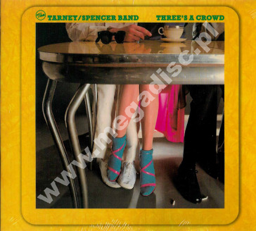 TARNEY / SPENCER BAND - Three's A Crowd +2 - SWE Tone Arm Remastered Expanded Digipack Edition - POSŁUCHAJ - VERY RARE
