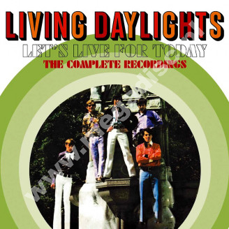 LIVING DAYLIGHTS - Let's Live For Today - Complete Recordings - UK Grapefruit Edition