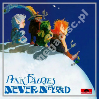 PINK FAIRIES - Neverneverland +4 - EU Music On Vinyl Press - POSŁUCHAJ