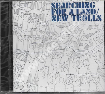 NEW TROLLS - Searching For The Land - ITA Edition - POSŁUCHAJ