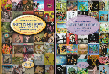 OFERTA SPECJALNA! TYLKO DO 20 GRUDNIA! JACEK LEŚNIEWSKI - BRYTYJSKI ROCK w latach 1961-1979 TOM 1 (A-F) oraz BRYTYJSKI ROCK w latach 1961-1979 TOM 2 (G-J) + AUTOGRAF AUTORA