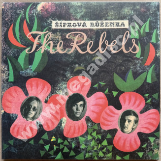 REBELS - Sipkova Ruzenka +2 - CZE Supraphon - POSŁUCHAJ