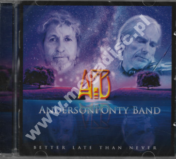 ANDERSONPONTY GROUP - Better Late Than Never - EarMUSIC Edition - UNIKALNY CD