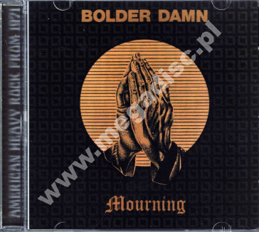 BOLDER DAMN - Mourning - EU Once Again Limited Edition - VERY RARE - POSŁUCHAJ