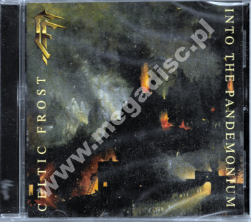 CELTIC FROST - Into The Pandemonium - UK Remastered Edition - POSŁUCHAJ