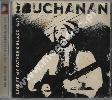 ROY BUCHANAN - Live At My Father's Place, 1973 - UNIKALNY CD