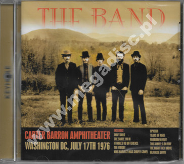 THE BAND – Carter Barron Amphitheater, Washington DC, July 17th 1976 - UK Remastered Press - UNIKALNY CD