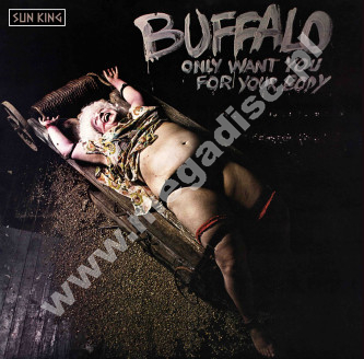 BUFFALO - Only Want You For Your Body +3 - EU Sun King Expanded Limited Press - POSŁUCHAJ - VERY RARE
