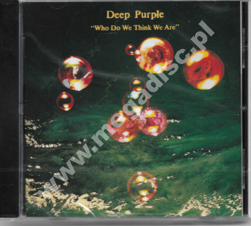DEEP PURPLE - Who Do We Think We Are - UK Edition - POSŁUCHAJ