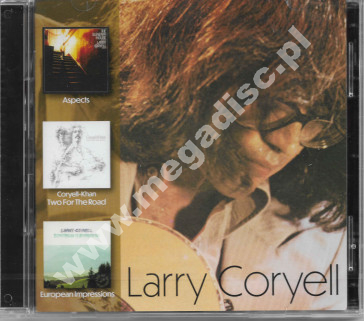 LARRY CORYELL – Aspects / Two For The Road / European Impressions (2CD) - Floating World / Retroworld Press