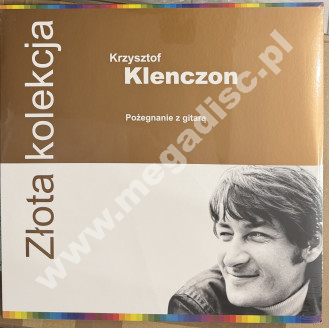 KRZYSZTOF KLENCZON – Pożegnanie z gitarą - Złota Kolekcja - POL Press