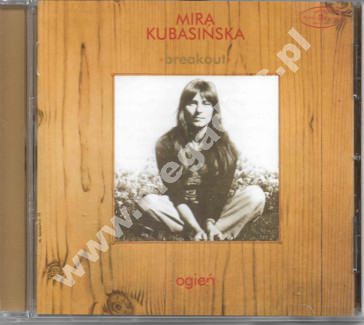 MIRA KUBASIŃSKA I BREAKOUT – Ogień - Polskie Nagrania / Warner Music Poland Edition