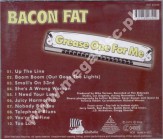 BACON FAT - Grease One For Me - EU Edition - UNIKALNY CD - POSŁUCHAJ
