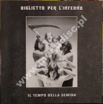 BIGLIETTO PER L'INFERNO - Il Tempo Della Semina - Unreleased 1975 2nd Album - Italian Press
