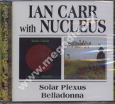 IAN CARR WITH NUCLEUS - Solar Plexus / Belladonna (2CD) - UK BGO Edition - POSŁUCHAJ