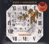 FLAMENGO - Kure v hodinkach +3 - CZE Supraphon Remastered Expanded Edition - POSŁUCHAJ