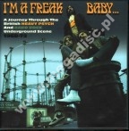 VARIOUS ARTISTS - I'm A Freak Baby: A Journey Through The British Heavy Psych & Hard Rock Underground Scene 1968-72 (3CD Box) - UK Grapefruit