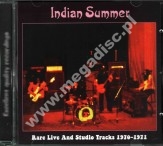 INDIAN SUMMER - Rare Live And Studio Tracks 1970-1971 - FRA On The Air Edition - VERY RARE