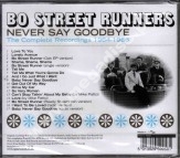 BO STREET RUNNERS - Never Say Goodbye - Complete Recordings 1964-1966 - UK RPM Edition